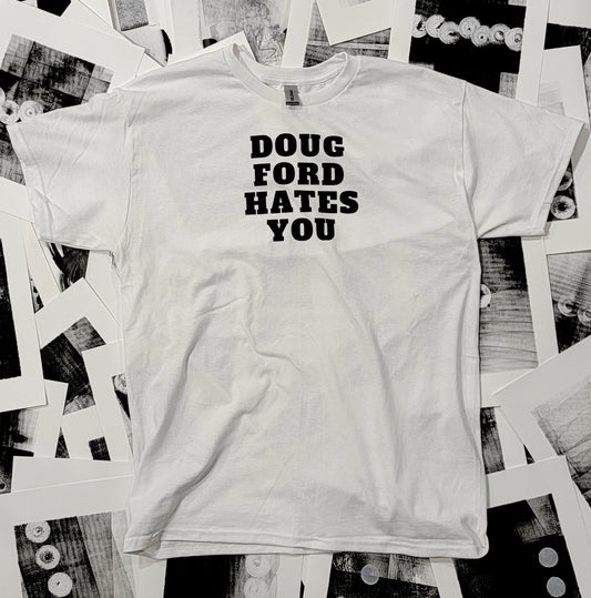 Doug Ford Hates You
