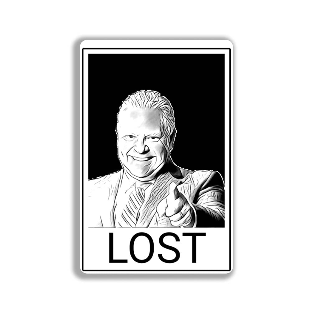 The Doug Ford Lost sticker by Christopher Reilly. Black and white design featuring a picture of Doug Ford with the word LOST in bold letters below it.