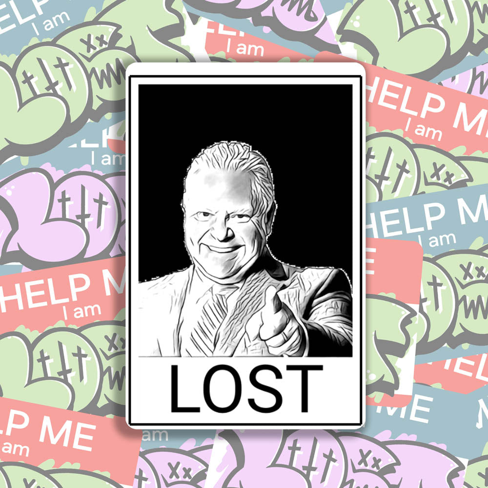 The Doug Ford Lost sticker by Christopher Reilly. Black and white design featuring a picture of Doug Ford with the word LOST in bold letters below it. A wall of colorful graffiti stickers provides a unique background for the sticker.