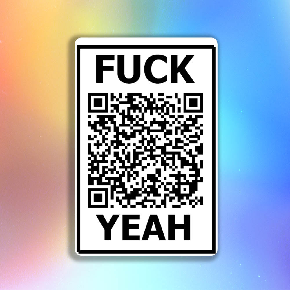 The Fuck Yeah thermal sticker by Lost Black and white design featuring a QR code.