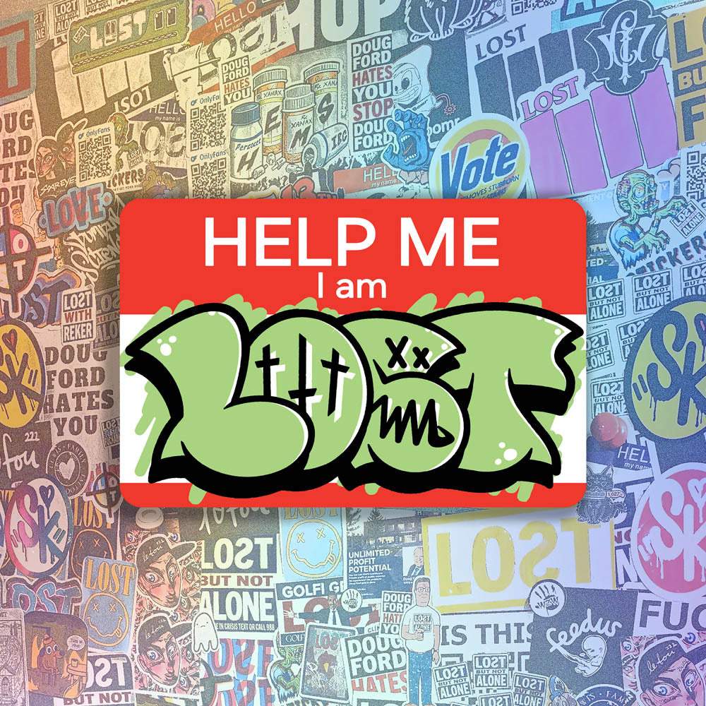 The Help Me I Am Lost graffiti nametag sticker. A red hello my name is sticker edited to say Help Me I Am followed by a green and black LOST graffiti throwie.