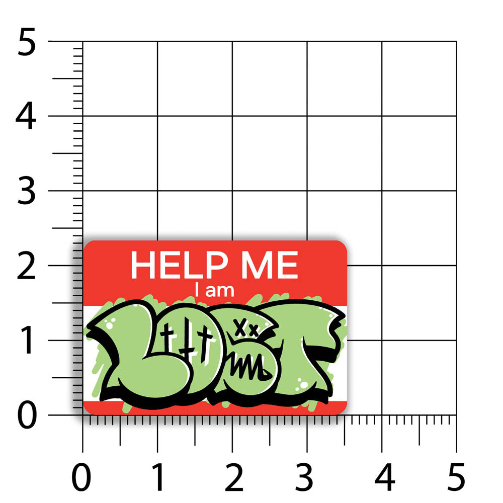 The Help Me I Am Lost graffiti nametag sticker. A red hello my name is sticker edited to say Help Me I Am followed by a green and black LOST graffiti throwie.