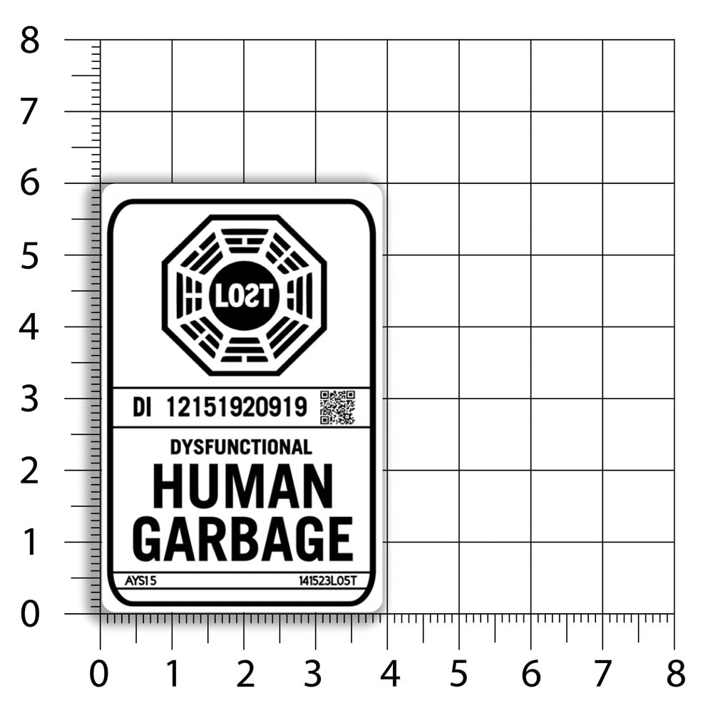 The Human Garbage thermal sticker by LOST. Black and white design featuring a the lost octagon logo with dysfunctional human garbage written in black text below it. A size chart shows that this sticker is 4 by 6 inches big.