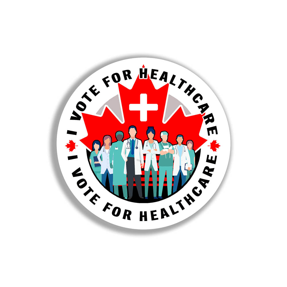 The I Vote For Healthcare Election Sticker by artist and political activist Christopher Reilly. A round sticker design featuring multicultural healthcare workers standing in front of a red Canadian maple leaf. The words I Vote For Healthcare run along the perimeter of the circle urging you to make an informed decision and protect public healthcare in the next election.