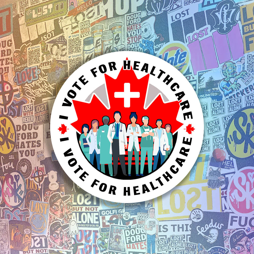 The I Vote For Healthcare Election Sticker by artist and political activist Christopher Reilly. A round sticker design featuring multicultural healthcare workers standing in front of a red Canadian maple leaf. The words I Vote For Healthcare run along the perimeter of the circle urging you to make an informed decision and protect public healthcare in the next election.