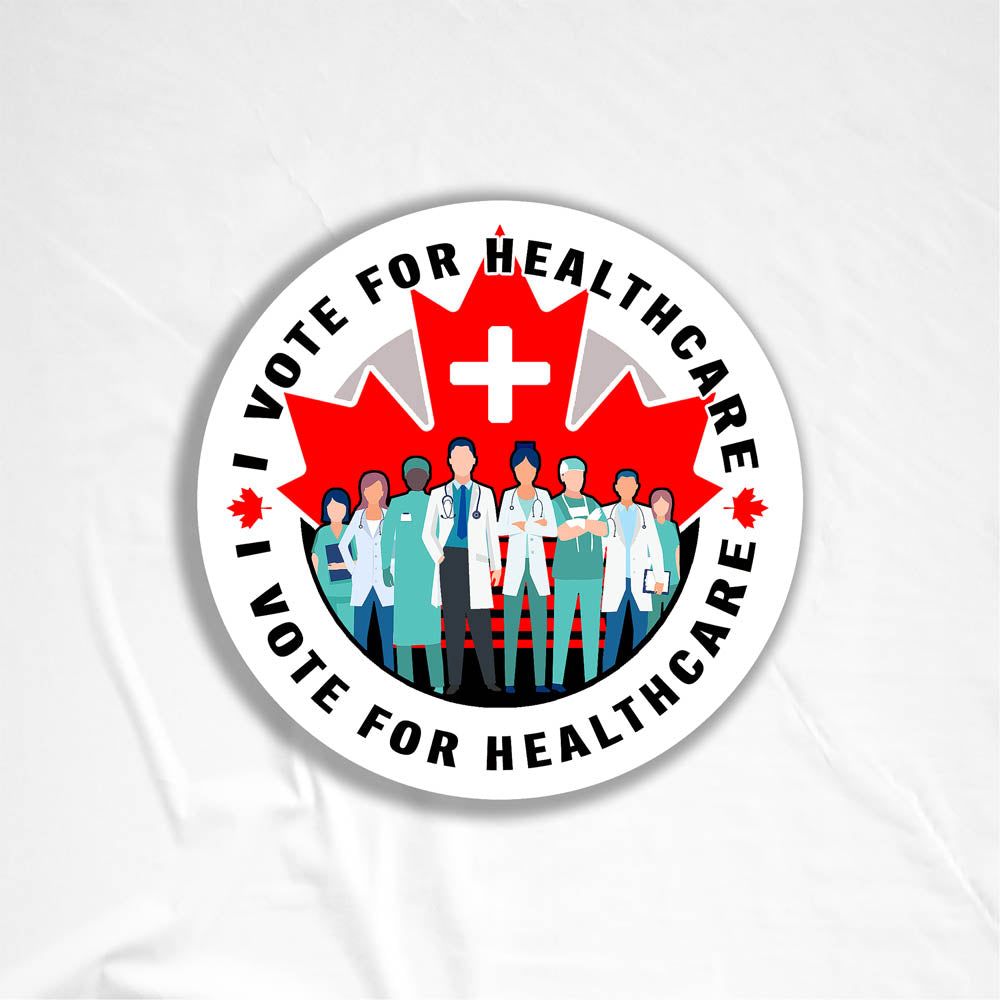 The I Vote For Healthcare Election Sticker by artist and political activist Christopher Reilly. A round sticker design featuring multicultural healthcare workers standing in front of a red Canadian maple leaf. The words I Vote For Healthcare run along the perimeter of the circle urging you to make an informed decision and protect public healthcare in the next election.