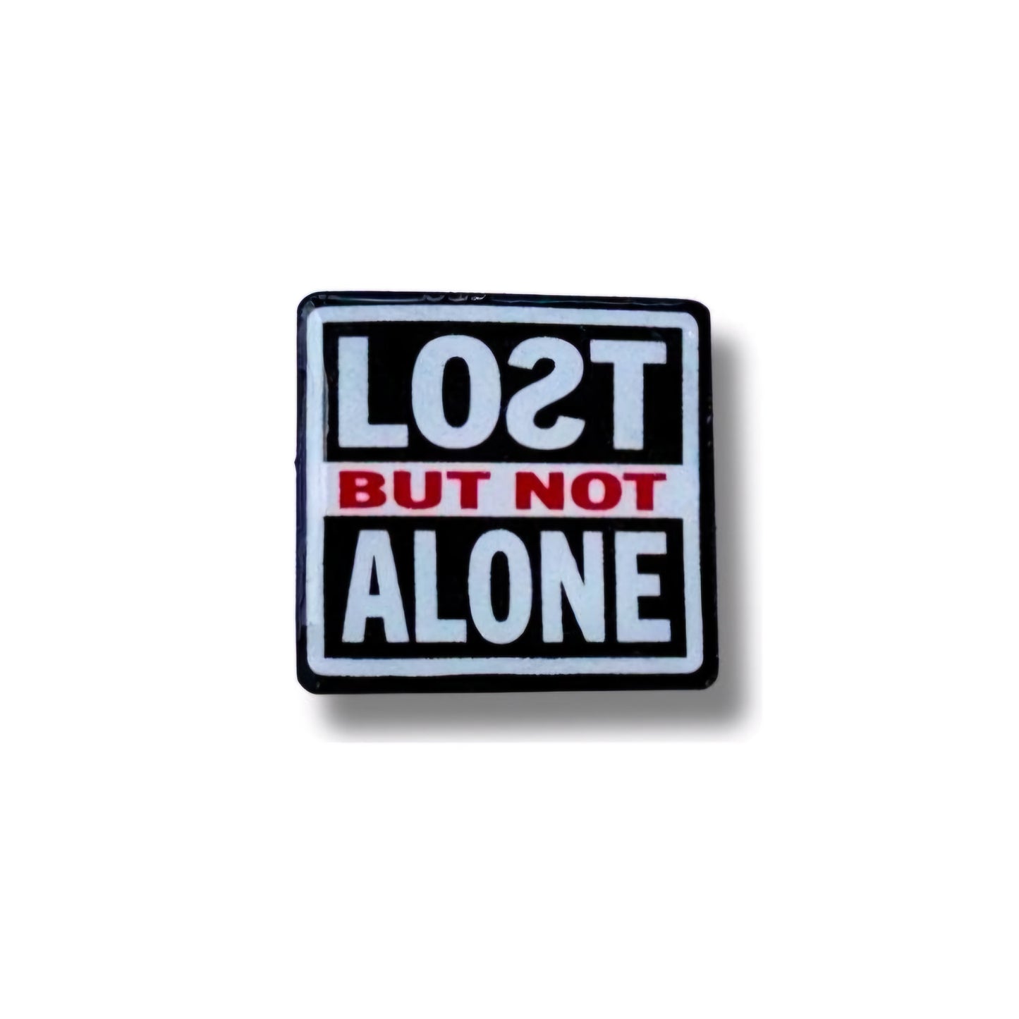 LOƧT BUT NOT ALONE pin with extended post and rubber stopper.