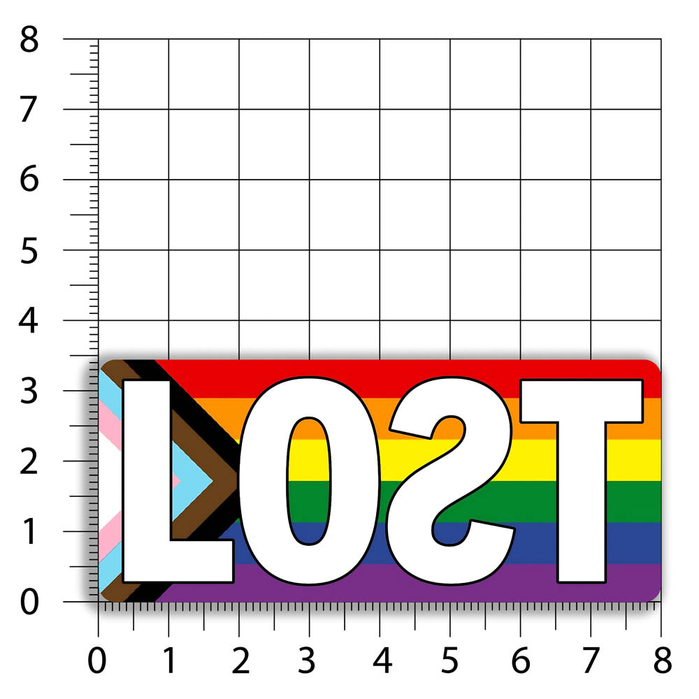 The LOST Progress graffiti sticker. The word LOST written in bold white letters on top of a rainbow progress flag. The sticker is displayed against a sizing chart that shows us that the sticker measures 8 inches wide and 3.5 inches tall.